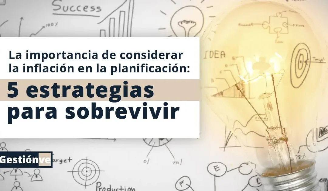 5 estrategias para sobrevivir a la inflación